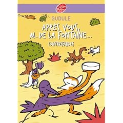 Apr�s vous, M. de La Fontaine... : Contrefables