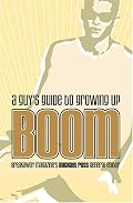 Boom: a Guy's Guide to Growing Up (Focus on the Family)