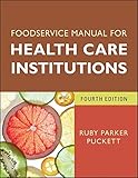 Foodservice Manual for Health Care Institutions (J-B AHA Press)