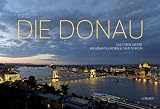 Produkt-Bild: Die Donau: Kultursch&auml;tze an einem europ&auml;ischen Strom