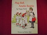 Play Ball, Amelia Bedelia
