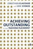 Achieving outstanding on your teaching placement : early years and primary school-based training