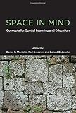 Space in mind : concepts for spatial learning and education