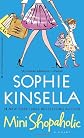 Mini Shopaholic [paperback] (a little shopping mad)