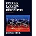 Options, Futures, and Other Derivatives and DerivaGem CD Package (8th Edition)