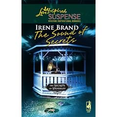 The Sound of Secrets (The Secrets of Stoneley, Book 4) (Steeple Hill Love Inspired Suspense #48)