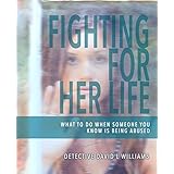 fighting for her life what to do when someone you know is being abused