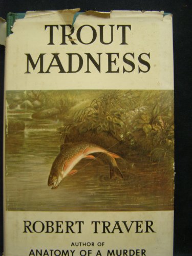 Trout Madness, being a dissertation on the symptoms and pathology of this incura