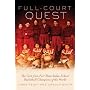 Full Court Quest: The Girls from Fort Shaw Indian School Basketball Champions of the World