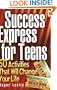 Success Express for Teens: 50 Life-Changing Activities
