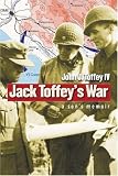 Jack Toffey's War: A Son's Memoir