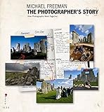 The photographer's story : the art of visual narrative
