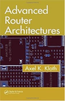 advanced router architectures - axel k. kloth