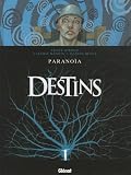 Destins, Tome 4 : Parano�a
