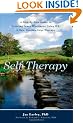 Self-Therapy: A Step-By-Step Guide to Creating Inner Wholeness Using Ifs, a New, Cutting-Edge Therapy