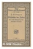 Produkt-Bild: Geschichte Der Juden Seit Dem Untergang Des Ju&uml;dischen Staates / Von I. Elbogen