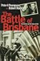The Battle of Brisbane: Australians and the Yanks at war