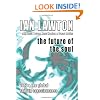 The Future of the Soul: 2012 and the Global Shift in Consciousness (Books of the Soul)