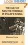 The Cult of Ivan the Terrible in Stalin's Russia (Studies in Russian and East European History)