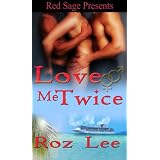 Love Me Twice (Lothario Series ? Book 3)di Roz Lee