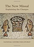 The new Missal : explaining the changes