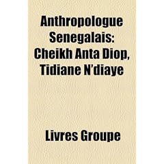 Anthropologue Sngalais: Cheikh Anta Diop, Tidiane N'Diaye