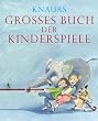 Knaurs Gro�es Buch der Kinderspiele