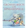 Knaurs Gro�es Buch der Kinderspiele