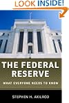 The Federal Reserve: What Everyone Ne...