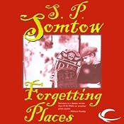 Forgetting Places | [S. P. Somtow]
