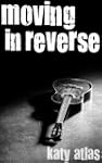Moving In Reverse (Moving Neutral, Bo...