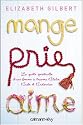 Mange, prie, aime - La quête spirituelle d'une femme à travers l'Italie, l'Inde et l'Indonésie