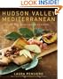Hudson Valley Mediterranean: The Gigi Good Food Cookbook