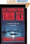 The Trouble With Thin Ice (Simona Griffo Mysteries)