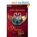 Die eiserne Welt: Roman