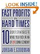 Fast Profits in Hard Times: 10 Secret Strategies to Make You Rich in an Up or Down Economy