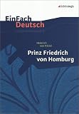 EinFach Deutsch Unterrichtsmodelle - Heinrich von Kleist: Prinz Friedrich von Homburg - Roland Kroemer, Christa Melli, Heinrich von Kleist