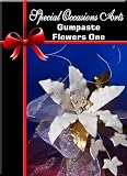 Gumpaste Flowers One Beginners Guide to Sugar Flowers DVD