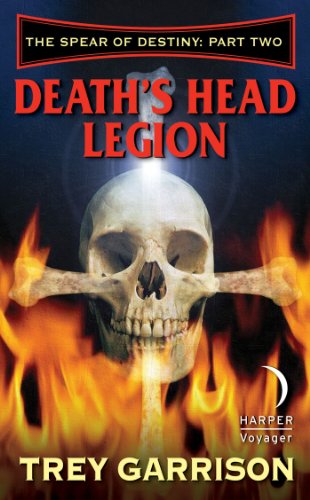 Death's Head Legion: The Spear of Destiny: Part Two of Three