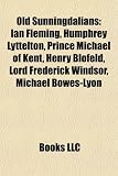 Old Sunningdalians: Ian Fleming, Humphrey Lyttelton, Prince Michael of Kent, Henry Blofeld, Lord Frederick Windsor, Michael Bowes-Lyon