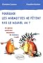Pourquoi les marmottes ne f�tent pas le nouvel an? : Et autres questions amusantes de sciences � No�l