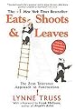 Eats, Shoots & Leaves (The Zero Tolerance Approach to Punctuation) (Reprint) (Paperback)