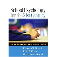 School Psychology for the 21st Century: Foundations and Practices
