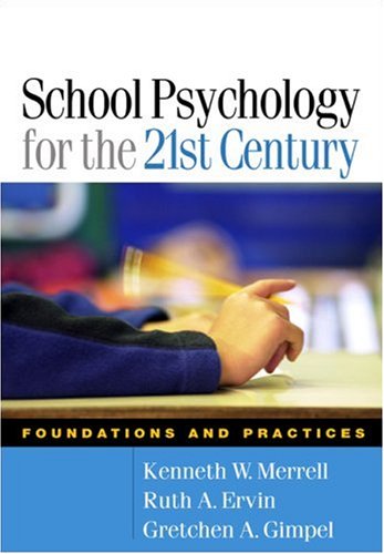 School Psychology for the 21st Century: Foundations and Practices