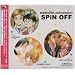 SPiN OFF KiKKa 5���N�L�O