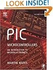 PIC Microcontrollers, Second Edition: An Introduction to Microelectronics
