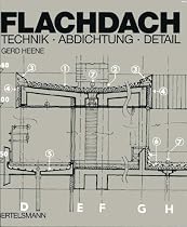 Flachdach. Technik, Abdichtung, Detail