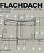 Flachdach. Technik, Abdichtung, Detail