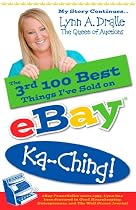 The 3rd 100 Best Things I've Sold on Ebay...Ka-Ching! My Story Continues by Lynn Dralle The Queen of Auctions (The 100 Best Things I've Sold on Ebay)