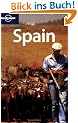 Spain. From Pamplona to Picasso and paella to para-gliding (Lonely Planet Spain)